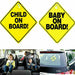 Child and baby on board car safety signs with suction cups for passenger windows